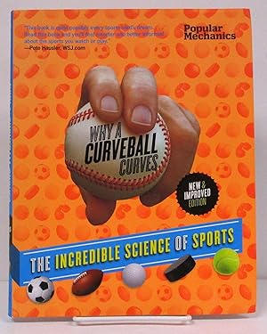 Why a Curveball Curves: The Incredible Science of Sports (Popular Mechanics)