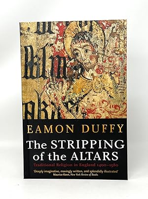 The Stripping of the Altars: Traditional Religion in England, c.1400-c.1580
