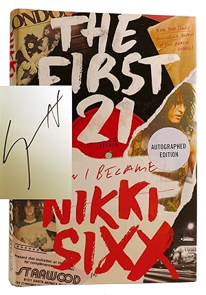 THE FIRST 21: HOW I BECAME NIKKI SIXX SIGNED