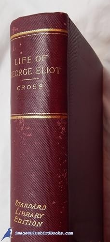 George Eliot's Life, as Related in Her Letters and Journals