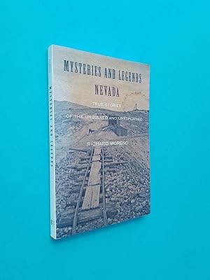 Mysteries and Legends of Nevada: True Stories of the Unsolved and Unexplained (Myths and Mysterie...