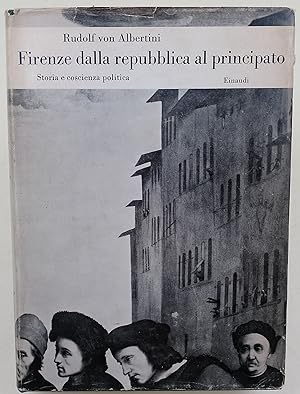 Firenze dalla repubblica al principat-storia e coscienza politicao
