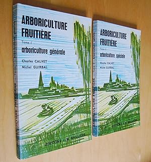 Arboriculture fruitière 2 tomes : Arboriculture générale et spéciale