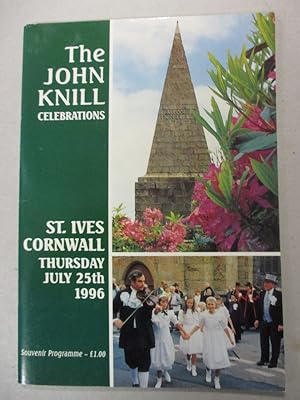 The John Knill Celebrations - St. Ives, Cornwall. Souvenir Programme - Thursday July 25th,1996