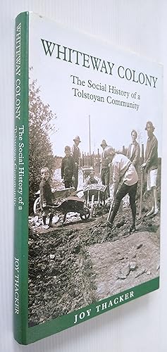 Whiteway Colony: Social History of a Tolstoyan Community