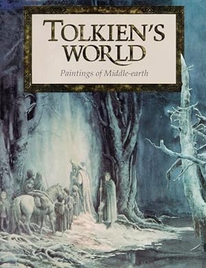 Tolkien's World: Paintings from Middle-Earth