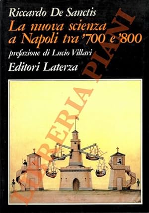 La nuova scienza a Napoli tra '700 e '800.