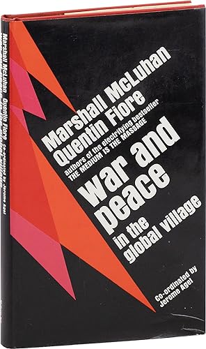 War and Peace in the Global Village. An inventory of some of the current spastic situations that ...