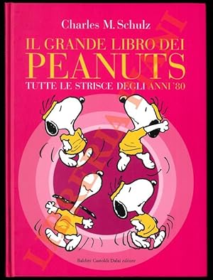Il Grande Libro dei Peanuts. Tutte le strisce degli Anni '80.