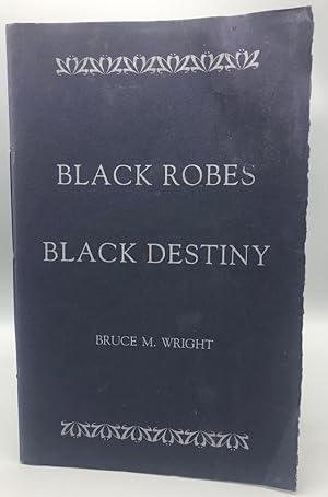 Black Robes Black Destiny