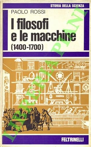 I filosofi e le macchine (1400-1700).