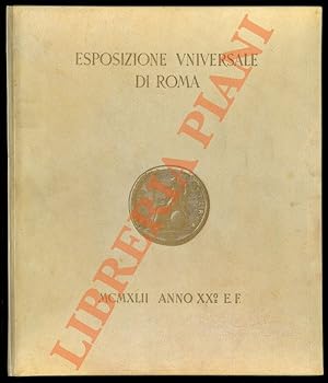 Esposizione Universale di Roma. MCMXLII - Anno XX° E.F.