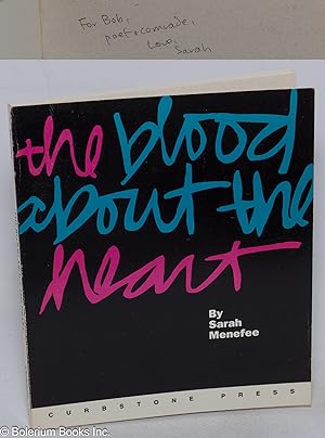 The Blood About the Heart [inscribed & signed]