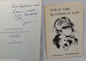 What the Blindman Saw or Twenty-five Years of the Endless War: a play [inscribed & signed]