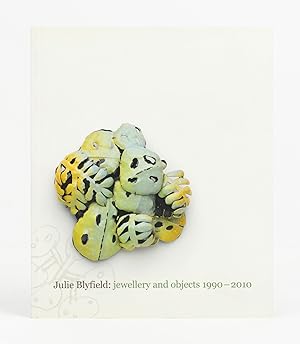 Julie Blyfield. Jewellery and Objects, 1990-2010