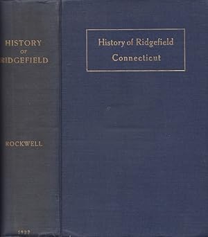The History of Ridgefield Connecticut Inscribed, signed by the author