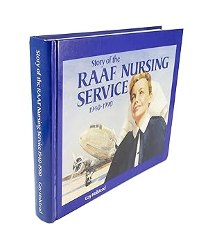 Story of the RAAF Nursing Service 1940-1990