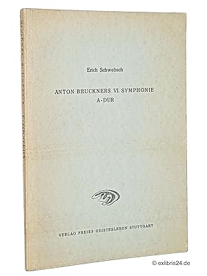 Anton Bruckners VI. Symphonie A-Dur : Sonderdruck aus der Zeitschrift »DIE DREI«