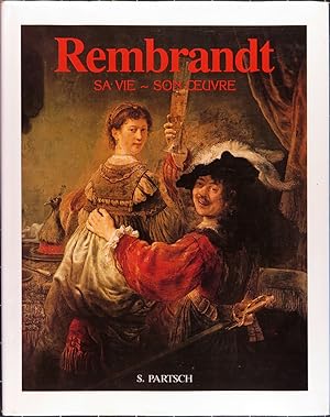 Rembrandt. sa vie, son oeuvre