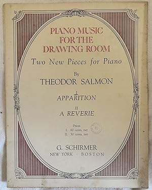 PIANO MUSIC FOR THE DRAWING ROOM TWO NEW PIECES FOR PIANO,