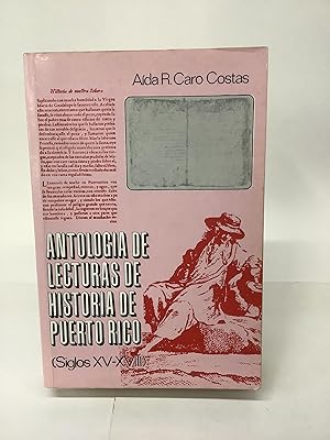 Antologia de Lecturas de Historia de Puerto Rico; Siglos XV-XVIII