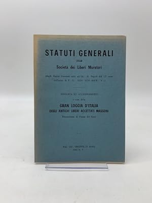 Statuti generali della Societa' dei Liberi Muratori (degli Statuti Generali editi all'Or. di Napo...