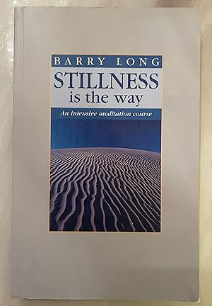 Stillness Is the Way: Intensive Meditation Course