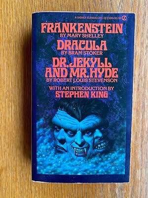 Frankenstein, Dracula, Dr. Jekyll and Mr. Hyde with Introduction by Stephen King