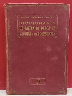 Diccionario De Artes De Pesca De Espana y sus Posesiones/ Dictionary of Fishing Arts from Spain a...