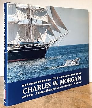 The Charles W. Morgan: A Picture History of an American Icon