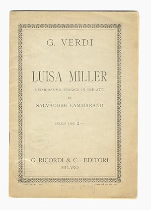 Luisa Miller. Melodramma tragico in tre atti di Salvadore Cammarano.