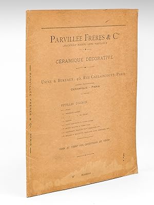 Parvillée Frères & Cie. Céramique décorative. Usine & Bureaux : 46 rue Caulaincourt, Paris [ 6 fe...