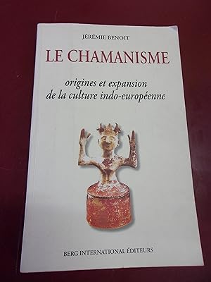 Le chamanisme Origines & expansion de la culture indo-européenne