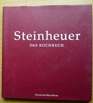 Steinheuer - das Kochbuch. [Fotogr.: Peter Schulte Photographie. Texte: Enno Dobberke]
