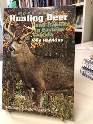 More About Hunting Deer and Rabbits in Eastern Canada