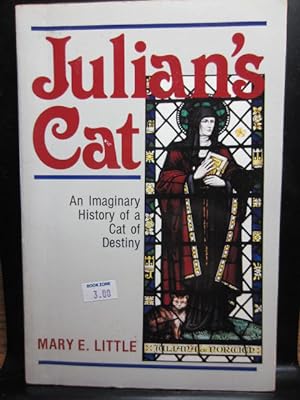 JULIAN'S CAT: An Imaginary History of a Cat of Destiny