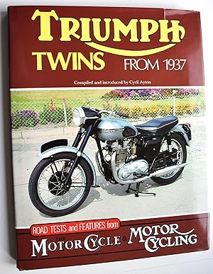 TRIUMPH TWINS FROM 1937 Road Tests And Features From The Motor Cycle & Motor Cycling