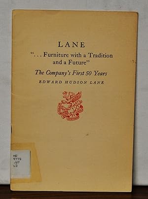 Lane; ".Furniture with a Tradition and a Future." The Company's First 50 Years