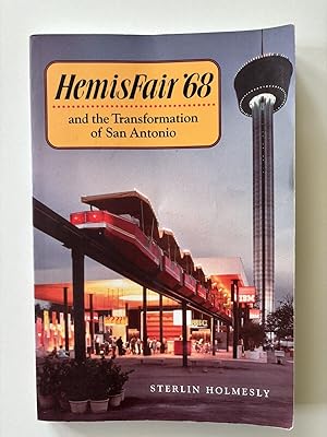 (SIGNED) Hemisfair '68 and the Transformation of San Antonio