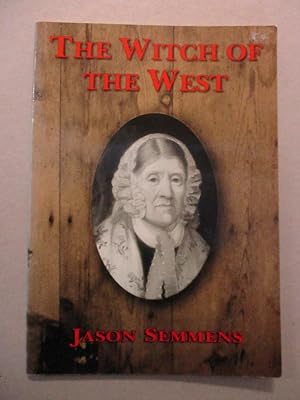The Witch of the West: Or, the Strange and Wonderful History of Thomasine Blight