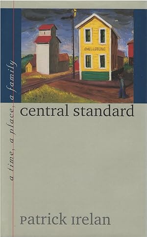 Central Standard: A Time, a Place, a Family