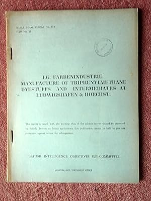 BIOS Final Report No 959. Item No 22. I.G. Farbenindustrie Manufacture of Triphenylmethane Dyestu...