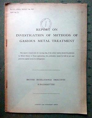 BIOS Final Report No 839. Report on Investigation of Methods of Gaseous Metal Treatment. British ...