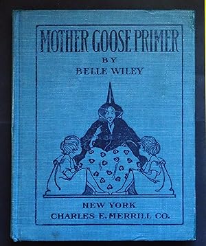 Mother Goose Primer, 1910 First Ed, with Peck Illustrations