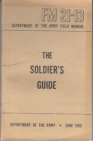 Department of the Army Field Manual - The Soldier's Guide FM 21-13
