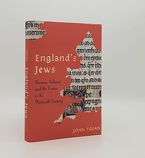 ENGLAND'S JEWS Finance Violence and the Crown in the Thirteenth Century