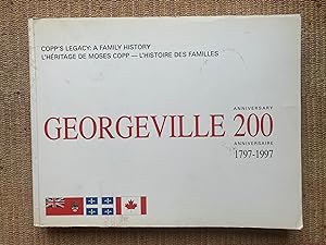 GEORGEVILLE 200 Anniversary/anniversaire 1797-1997: Coop's Legacy. A Family History.L'eheritage d...