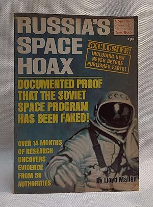 Russia's Space Hoax: Documented Proof That the Soviet Space Program Has Been Faked!