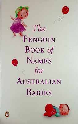 The Penguin Book Of Names For Australian Babies