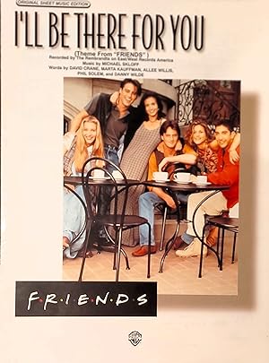 I'll Be There For You Theme From Friends